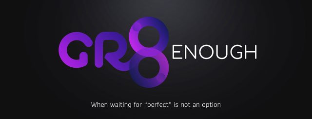 GR8-Enough